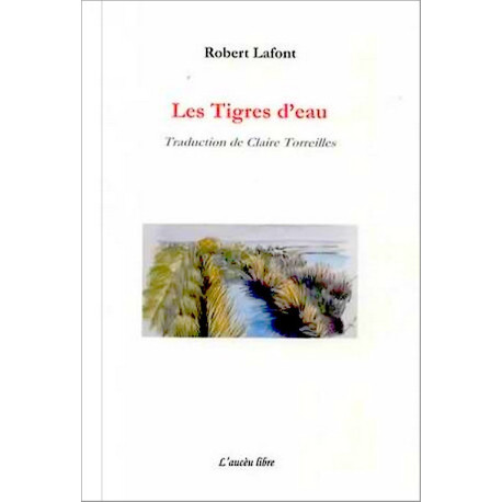 Les tigres d'eau - Robert Lafont, trad C. Toreilles