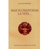 Mas si chantavas la vita... (livre) - Jan dau Melhau