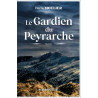 Le Gardien du Peyrarche - Pierre Moulier