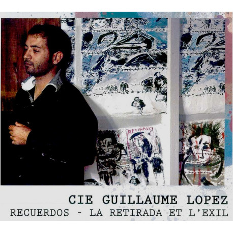 Cie Guillaume Lopez - Recuerdos, la Retirada...