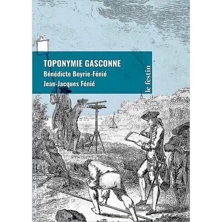 Toponymie gasconne - B. et JJ. Fenié