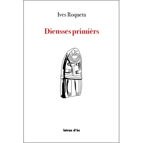 Dieusses primièrs (bil) - Ives Rouqueta