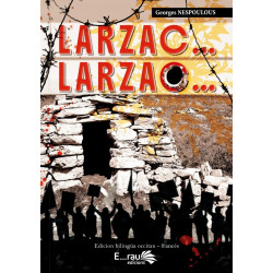 Larzac... Larzac... - Georges Nespoulous