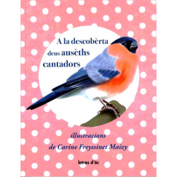 A la descobèrta deus ausèths cantadors (+ CD)