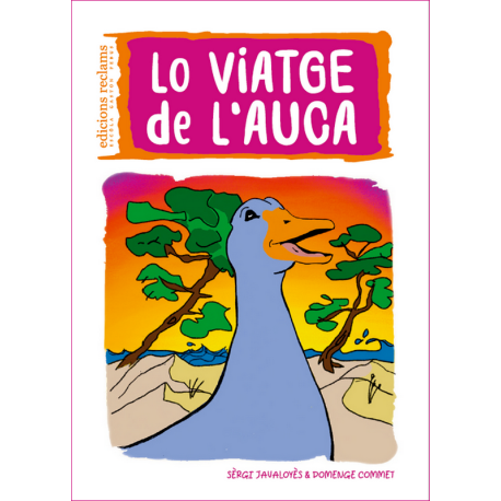 Lo Viatge de l'auca - S. Javaloyès, D. Commet