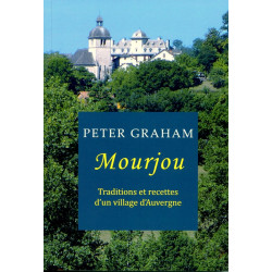 Mourjou, traditions et recettes... - P. Graham
