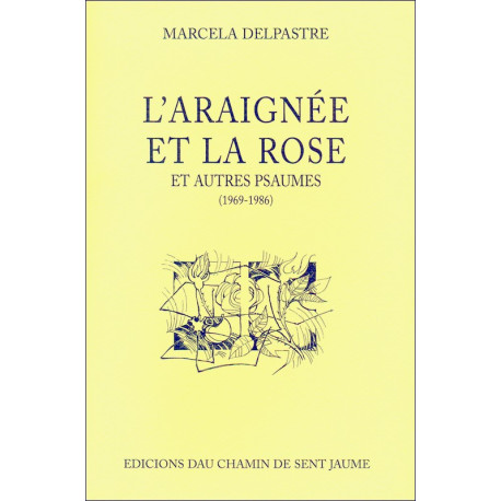 L'Araignée et la Rose... - Marcela Delpastre
