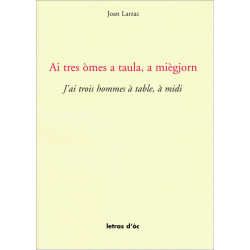Ai tres òmes a taula... (bil) - Joan Larzac