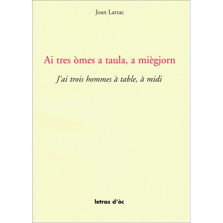 Ai tres òmes a taula... (bil) - Joan Larzac