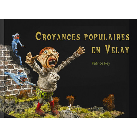 Croyances populaures en Velay (bil) - Patrice Rey