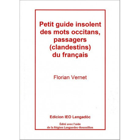 Petit guide insolent des mots occitans... - F. Vernet