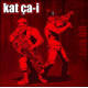 Kat çai-i - Folk off !
