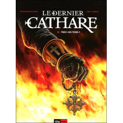 Le Dernier Cathare 1 (BD) - A. Delalande, E. Lambert