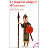 Le Royaume wisigoth d'Occitanie -J. Schmidt